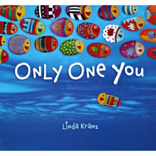 Only One You by Linda Kranz