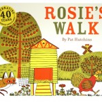 Rosie’s Walk by Pat Hutchins