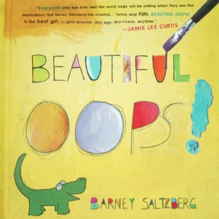 Beautiful Oops! by Barney Saltzberg