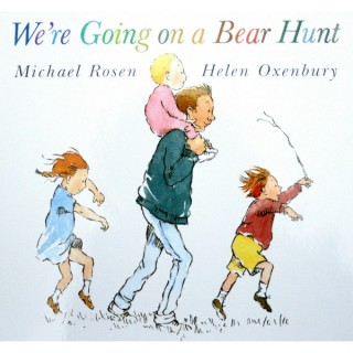 We're Going on a Bear Hunt by Michael Rosen